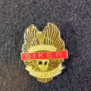 Vintage "If You Ain Ta Biker, You Ain't Sh*t" Motorcycle Pinback/Lapel/Hat/Jacke